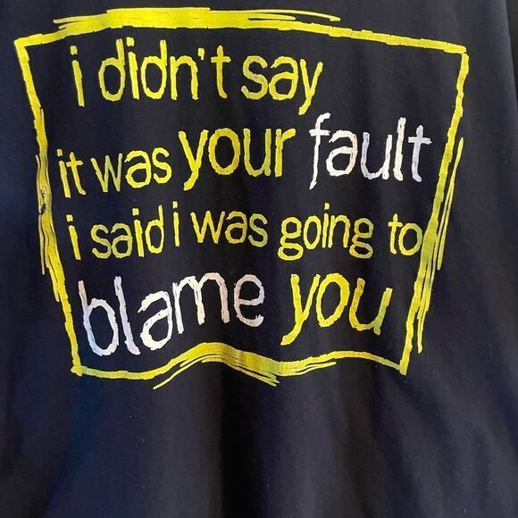 Jerzees I Didn’t Say It Was Your Fault … I Will Blame You Smart Ass Men’s Shirt - Picture 4 of 14